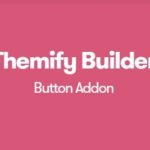 Themify Builder Button Pro Addon 1.2.4